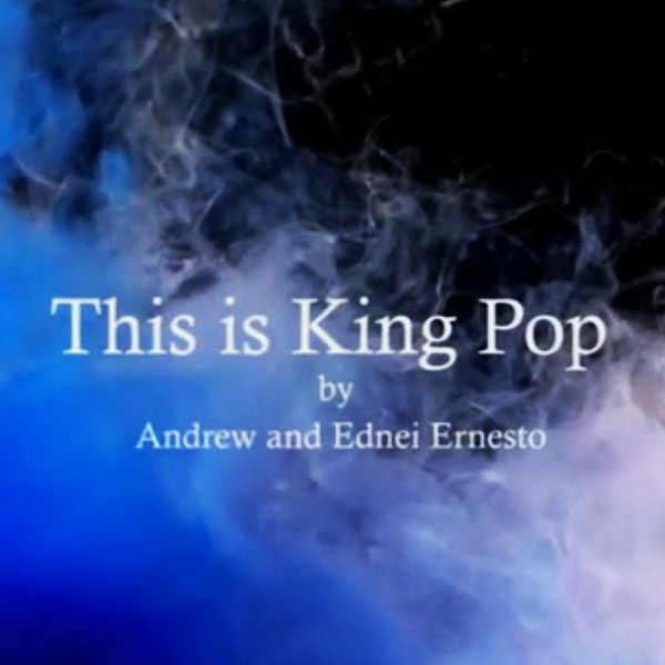 King Pop by Andrew and Ednei Ernesto